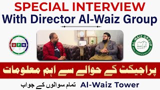 Al Waiz Tower | Special Interview With Director | Luxury Apartments | Bahria Town Lahore | Jan 2024