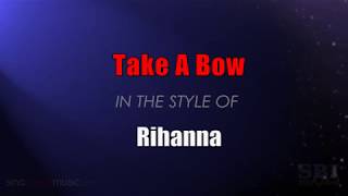 Take a Bow - Karaoke HD In the style of Rihanna