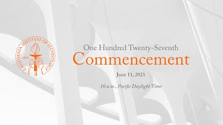 Caltech's 127th Commencement Ceremony
