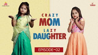 Crazy Mom \u0026 Lazy Daughter | Episode -2 | jabardasth Cute Rithvika | Rithvika sre| Rating Rithvika