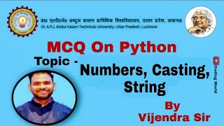 PYTHON-SESSION-9-MULTIPLE QUESTION ON NUMBERS,CASTING,STRING WITH ANSWER AND EXPLANATION
