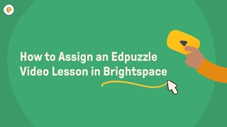 How to Assign an Edpuzzle Video Lesson in Brightspace