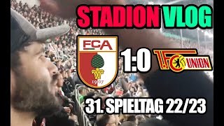 FC Augsburg vs. Union Berlin | STADION VLOG Bundesliga 31. Spieltag | FCA 1:0 Union Berlin