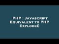 PHP : Javascript Equivalent to PHP Explode()
