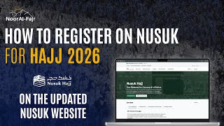 Hajj 2026: A Step-by-Step Guide for Nusuk Registration (new website!)