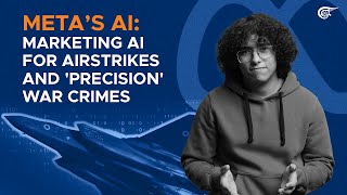 Meta’s AI: Marketing AI for airstrikes and 'precision' war crimes