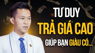 Tư Duy Trả Giá Cao Giúp Bạn Giàu Có Nhanh | Kinh Doanh Spa | Nguyễn Xuân Nam Official