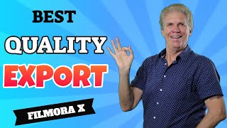 🆕 How do I make the Best Quality Videos in Filmora