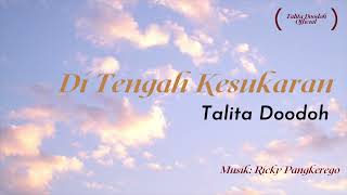 Di Tengah Kesukaran - Talita Doodoh (Official Audio)