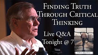 THF Live Q&A With David Bercot  04/25 @ 7PM. - How to Find Truth Through Critical Thinking Series