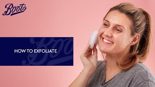 How to exfoliate for smooth \u0026 glowing skin | Skincare tutorial | Boots UK