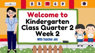 Quarter 2 Week 2 Kindergarten Class I DepEd I Matatag Curriculum