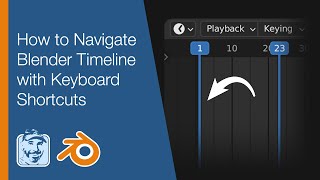 How to Navigate Blender Timeline with Keyboard Shortcuts