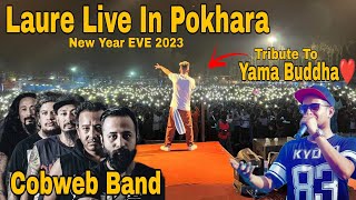 LAURE LIVE IN POKHARA || NEW YEAR EVE 2022 @LaureOfficial@cobwebofficial5817