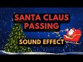 Santa Clauss Passing Sound FX (NO Copyright)