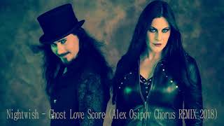 Nightwish - Ghost Love Score (Alex Osipov Chorus REMIX 2018)