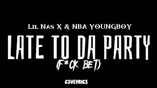 Lil Nas X & NBA Young Boy - Late To Da Part (F*ck BET) [Lyrics]