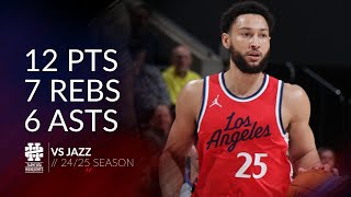 Ben Simmons 12 pts 7 rebs 6 asts vs Jazz 24/25 season