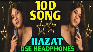 Ijazat (8D Audio) 10D Song || Vatsala Cover Song || Falak, Unplugged Version || Female Version Song