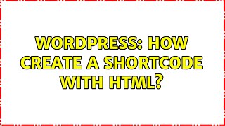 Wordpress: How create a shortcode with html?