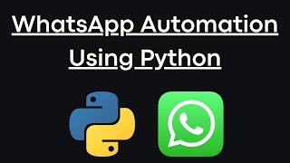 WhatsApp Automation Using Python | WhatsApp Bot | Python Automation