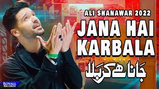 Jana Hai Karbala | Ali Shanawar | 2022 | 1444