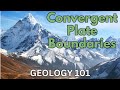 Geology 101 with Willsey, Episode #4: Convergent Plate Boundaries