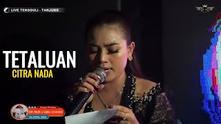 TETALUAN ~ DEVI ADINDA // CITRA NADA LIVE DESA TENGGULI (DK.KRIKIL) // TANJUNG - BREBES