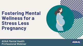 Fostering Mental Wellness for a Stress Less Pregnancy
