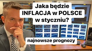 Jaka Będzie INFLACJA w Polsce w Styczniu? Najnowsze Prognozy