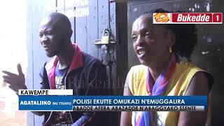 Poliisi ekutte n'emuggalira.Abadde afeera abazadde n'abaggyako ssente