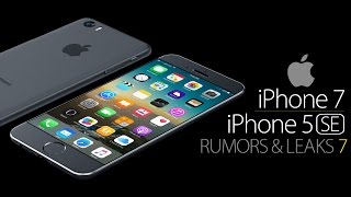 iPhone 7, 7 Plus & 5Se - Leaks & Rumors Part 7!