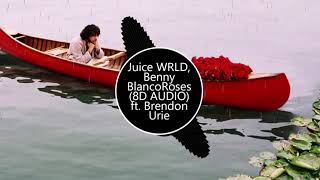 Juice WRLD, Benny Blanco – Roses (8D AUDIO) ft. Brendon Urie