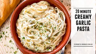 Creamy Garlic Pasta | The SIMPLEST & Most INCREDIBLE 20 Minute Recipe