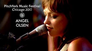 Angel Olsen | Pitchfork Music Festival 2017 | Full Set