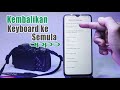 Cara Mengubah Keyboard Oppo Menjadi Normal | Kembalikan Keyboard Seperti Semula