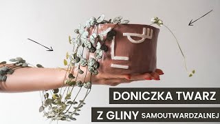 DONICZKA TWARZ  Z GLINY SAMOUTWARDZALNEJ |bez narzędzi| glina i pomysły DIY