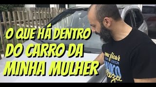 O QUE HÁ DENTRO DO CARRO DA MINHA MULHER - RUI UNAS #11 VLOG PORTUGAL