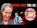 DENTISTS HATE THIS OIL: REVERSES Tooth Decay & Heals Teeth | Barbara O'Neill