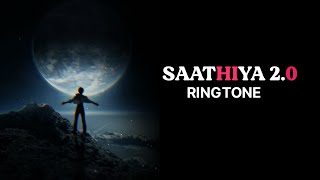 Saathiya 2.0 - Ringtone || Mr x Ringtone || ( Download link 👇)