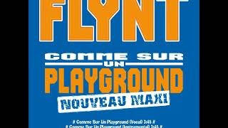 Flynt - Comme Sur Un Playground - 2005 (MAXI)