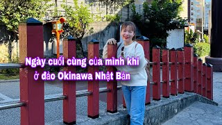 My last day on Okinawa Island.