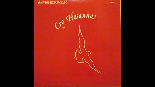 The Fisherfolk - Cry Hosanna (Full album)