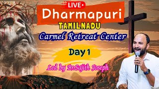 Live from Carmel  Retreat Center | Dharmapuri |  Day 1 | BR. SAJITH JOSEPH | 07 DECEMBER 2024