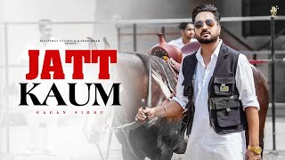 Jatt Kaum - Gagan Sidhu (Music Video) Karan Brar | New Punjabi Song 2023 | Latest Punjabi Songs