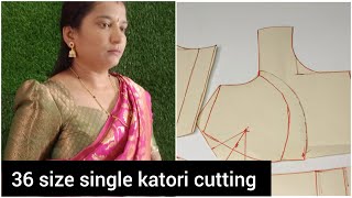 36 size blouse single katori  easy method katori cutting for beginners /free online class -6