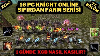 16 PC KNİGHT ONLİNE SIFIRDAN FARM SERİSİ 77. BÖLÜM (BEN KASTIĞIM GBYE BAKARIM)