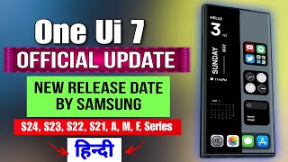 One Ui 7 Official Update New Release Date BySamsung - S24, S23, S22,S21, S23 fe Etc