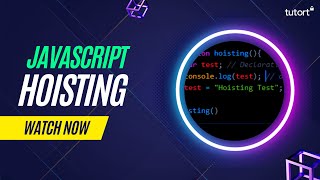 Hoisting in JavaScript | Complete JavaScript Tutorial for Beginners | Tutort Academy