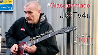 @JohnnyAK47 plays a Blues/Rock jam. #Glasgowmade #TOTT #XyZ  J@Tv4u